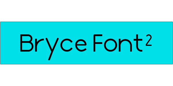Bryce Font 2
